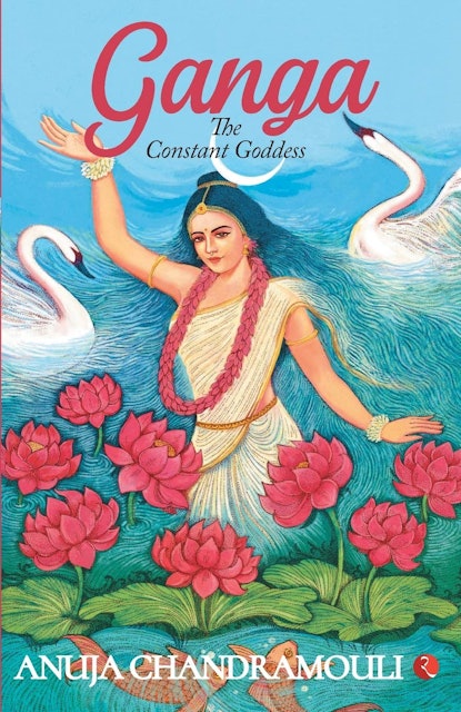 Anuja Chandramouli Ganga: The Constant Goddess 1