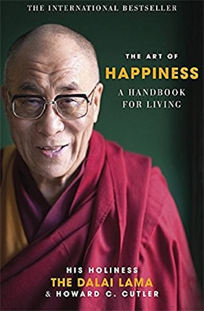 The Dalai Lama and Howard C. Cutler The Art of Happiness: A Handbook for Living 1