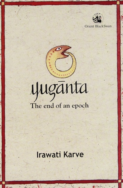 Irawati Karve Yuganta: The End of an Epoch 1