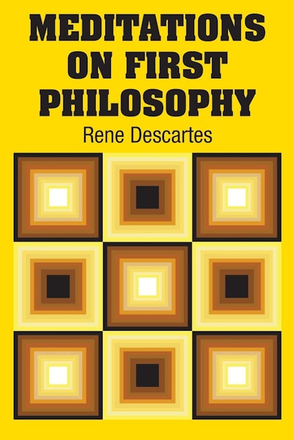 Rene Descartes Meditations on First Philosophy 1