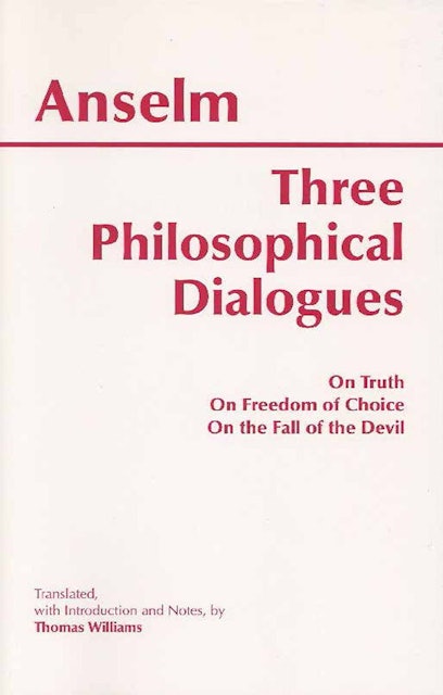 Anselm and Thomas Williams Three Philosophical Dialogues 1
