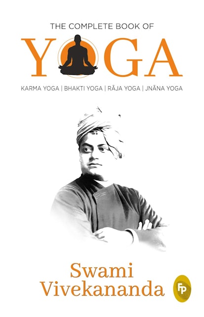 Swami Vivekananda The Complete Book of Yoga 1