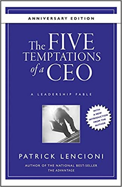 Patrick M. Lencioni The Five Temptations of a CEO 1