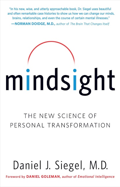 Daniel J. Siegel Mindsight: The New Science of Personal Transformation 1